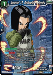 Android 17, Defending Friends (Zenkai Series Tournament Pack Vol.2 Winner) - P-442 - PR