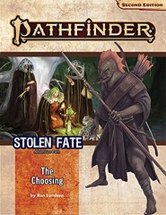 Pathfinder Adventure Path: The Choosing (Stolen Fate 1 of 3) (P2)