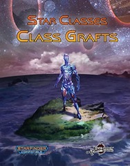 Starfinder Rpg: Star Classes - Class Grafts