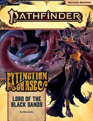 Pathfinder Adventure Path: Lord of the Black Sands (Extinction Curse 5 of 6) (P2)