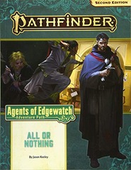 Pathfinder Adventure Path: All or Nothing (Agents of Edgewatch 3 of 6) (P2)