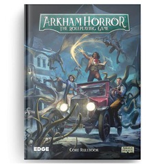 Arkham Horror: The Roleplaying Game - Core Rulebook