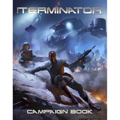 THE TERMINATOR RPG: CAMPAIGN BOOK