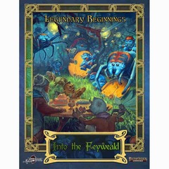 LEGENDARY GAMES: INTO THE FEYWEALD (PF2E)