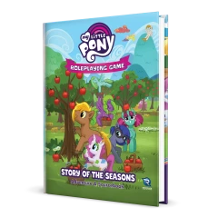 My Little Pony: RPG - Story of the Seasons Adventure & Sourcebook