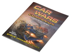 Car Wars Companion – Comprehensive Guide, New Rules and Scenarios