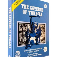 ORIGINAL ADVENTURES REINCARNATED: #9 THE CAVERNS OF THRACIA (5E)