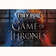 TINY EPIC GAMES OF THRONES