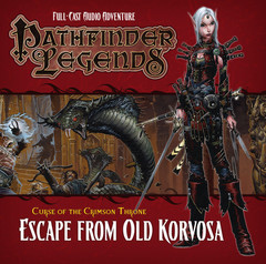 Pathfinder Legends: Curse of the Crimson Throne - Escape from Old Korvosa (Audio CD)