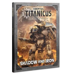 Adeptus Titanicus: The Horus Heresy - Shadow and Iron