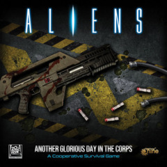 Aliens Board Game: Another Glorious Day in the Corps!