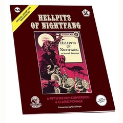 ORIGINAL ADVENTURES REINCARNATED: #9.5 HELLPITS OF NIGHTFANG (5E ADVENTURE)