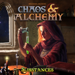 Chaos & Alchemy: Substances