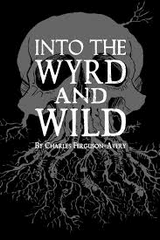 Into the Wyrd and Wild