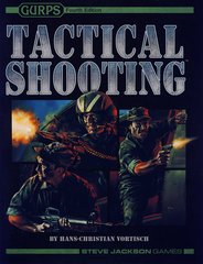 GURPS RPG 4th Edition: Tactical Shooting