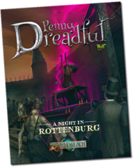 Through the Breach RPG: Penny Dreadful - A Night in Rottenburg