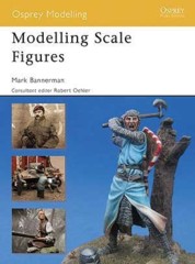 Osprey Modelling: Modelling Scale Figures