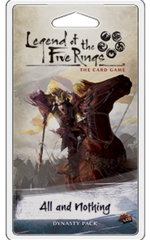 Legend of the Five Rings LCG: All and Nothing Dynasty Pack