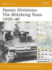 Battle Orders:  Panzer Divisions (The Blitzkrieg Years 1939–40)