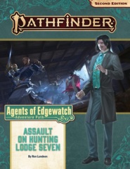 Pathfinder RPG: Adventure Path - P2 #160 Assault on Hunting Lodge Seven (Agents of Edgewatch 4 of 6)