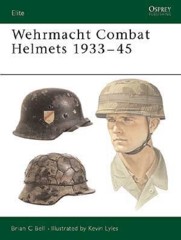 Elite: Wehrmacht Combat Helmets 1933–45