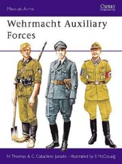 Men-at-Arms: Wehrmacht Auxiliary Forces