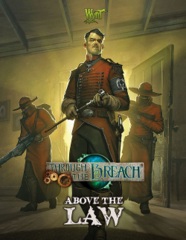 Through the Breach RPG: Sourcebook - Above the Law