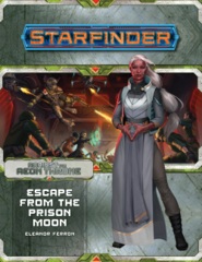 Starfinder RPG: Adventure Path - #08 Escape from the Prison Moon (Against the Aeon Throne 2 of 3)