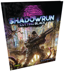 Shadowrun RPG (6th Edition): Plot Sourcebook - Cutting Black