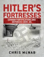 Hitler's Fortress: German Fortifications and Defences 1939-45