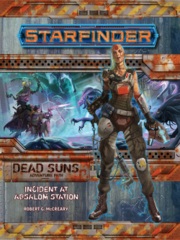 Starfinder RPG: Adventure Path - #01 Incident at Absalom Station (Dead Suns 1 of 6)