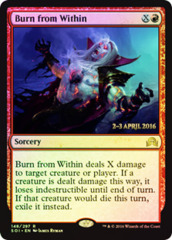 Burn from Within - Foil - Prerelease Promo