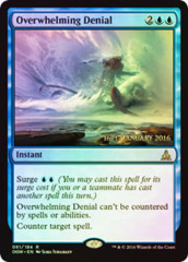 Overwhelming Denial - Foil - Prerelease Promo