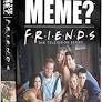 What Do You Meme? Friends Expansion Pack