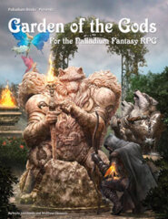 PAL475 Garden of the Gods™ – A Palladium Fantasy® Sourcebook