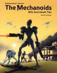 PAL805 Rifts® Sourcebook Two:  The Mechanoids®