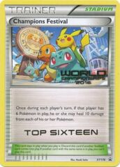 Champions Festival - XY176 - (Top Sixteen) Worlds '16 Promo