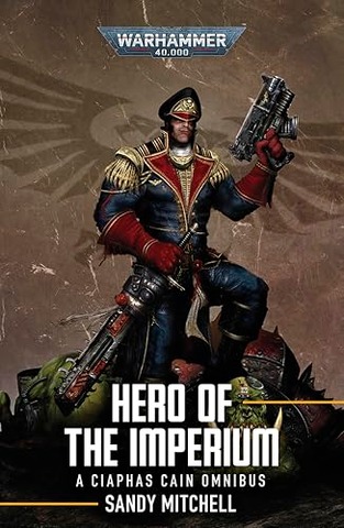 Ciaphas Cain: Hero of the Imperium (Paperback)