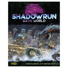 Shadowrun: Sixth World Core Rulebook