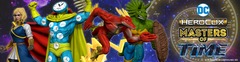 DC Heroclix: Masters of Time Prerelease AUG 26 @ 7PM
