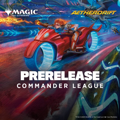 Aetherdrift Commander Prerelease FEB 7 - 13