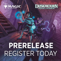 Duskmourn Prerelease SEP 20 - 23