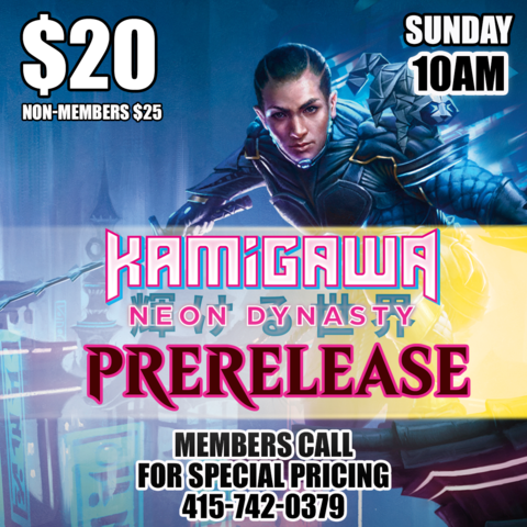 #6 Kamigawa Neon Dynasty - Sunday 10AM