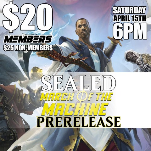 #6 March of the Machines Prerelease - Saturday 6PM