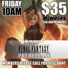 #A Universes Beyond: Final Fantasy Prerelease - Friday 10AM