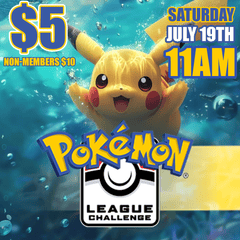Pokemon League Challenge July 19th