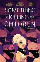 Something is Killing The Children Vol 2 TP