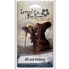 Legend of the Five Rings: LCG - All and Nothing