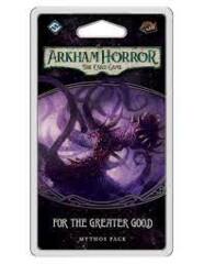 Arkham Horror TCG - For The Greater Good