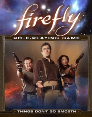 Firefly Role-Playing Game: Things Don't Go Smooth